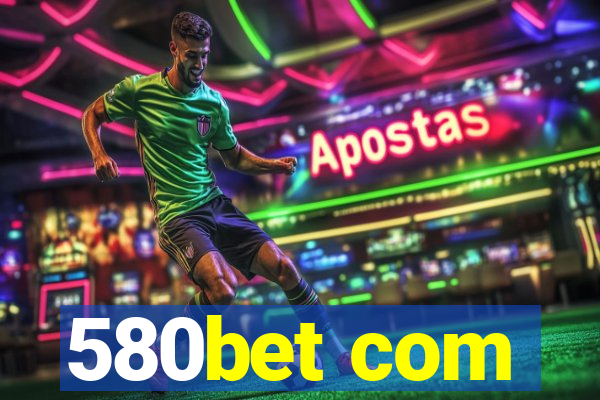 580bet com